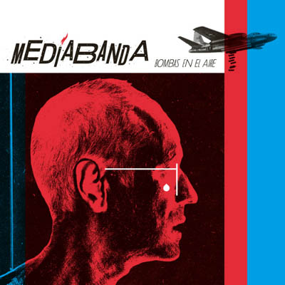MediaBanda – Bombas en el aire  CHT Müsik / Radical Beat () 