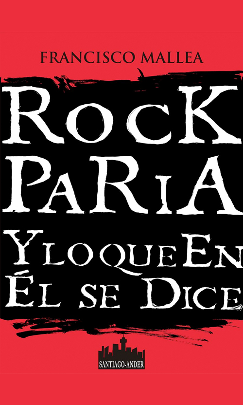 Rock Paria y lo que en él se dice