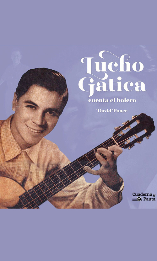 Lucho Gatica cuenta el bolero