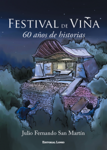 Festival de Viña. 60 años de historias