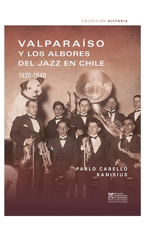 Valparaíso y los albores del jazz en Chile 1920-1940
