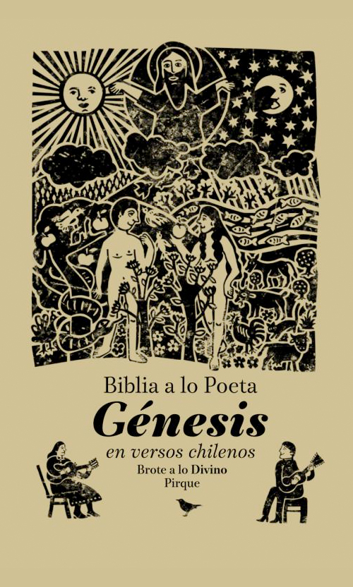 Biblia a lo poeta. Génesis en versos chilenos