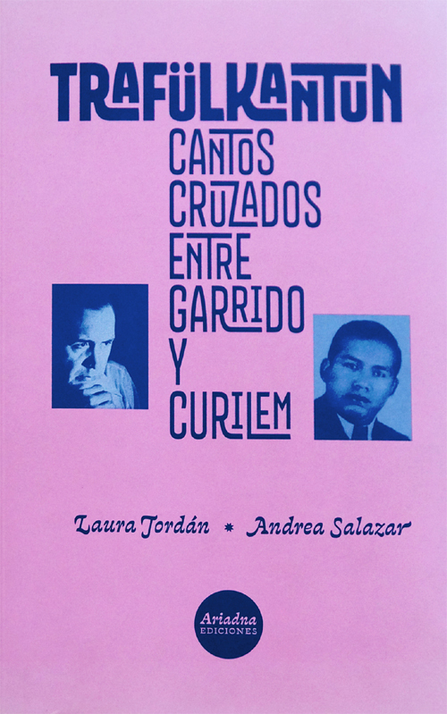 Trafülkantun: Cantos cruzados entre Garrido y Curilem