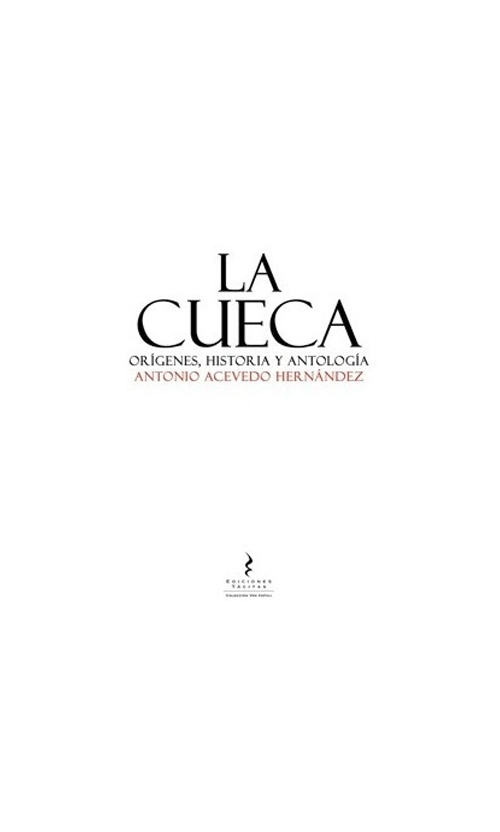 La cueca. Orígenes, historia y antología