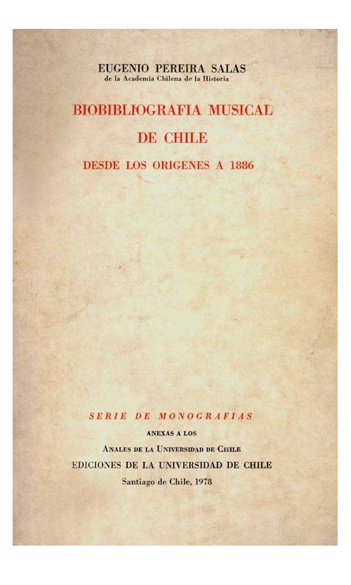 Biobibliografía musical en Chile desde los orígenes a 1886