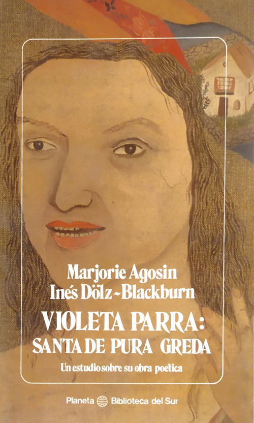 Violeta Parra: Santa de pura greda