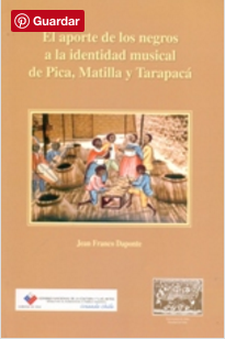 El aporte de los negros a la identidad musical de Pica, Matilla y Tarapacá