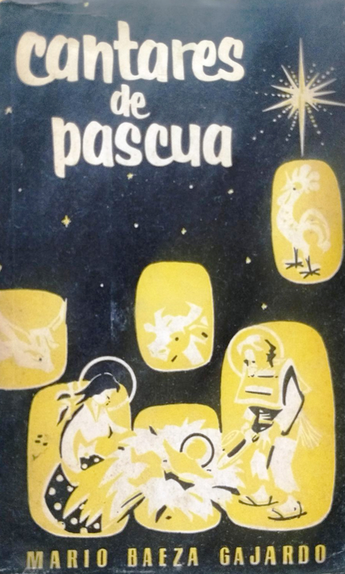 Cantares de Pascua. Antología de los villancicos que se cantan en Chile