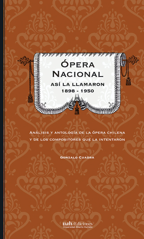 Ópera nacional. Así la llamaron 1898-1950