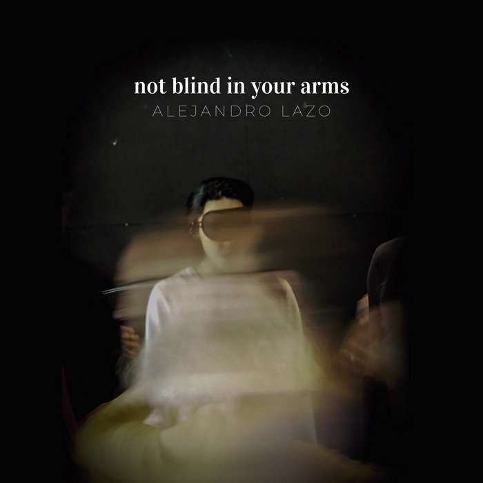 Not blind in your arms