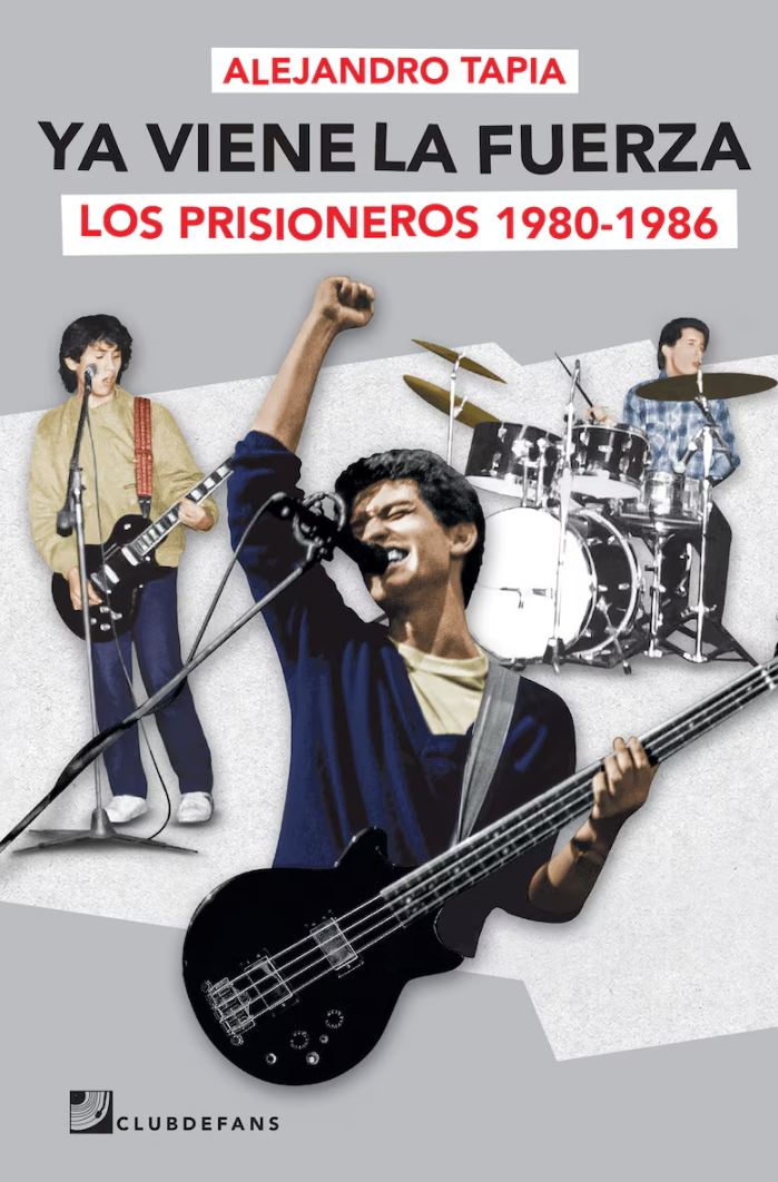 Ya viene la fuerza. Los Prisioneros 1980-1986